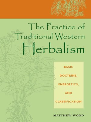 The Practice of Traditional Western Herbalism - ebook